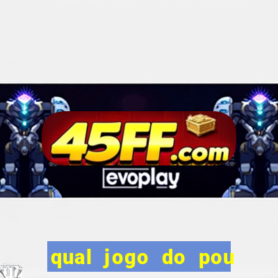 qual jogo do pou da mais dinheiro